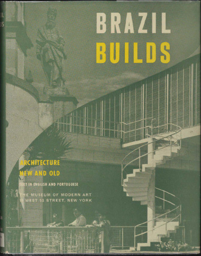 Figure 1. Cover of the exhibition “Brazil Builds”, MoMA